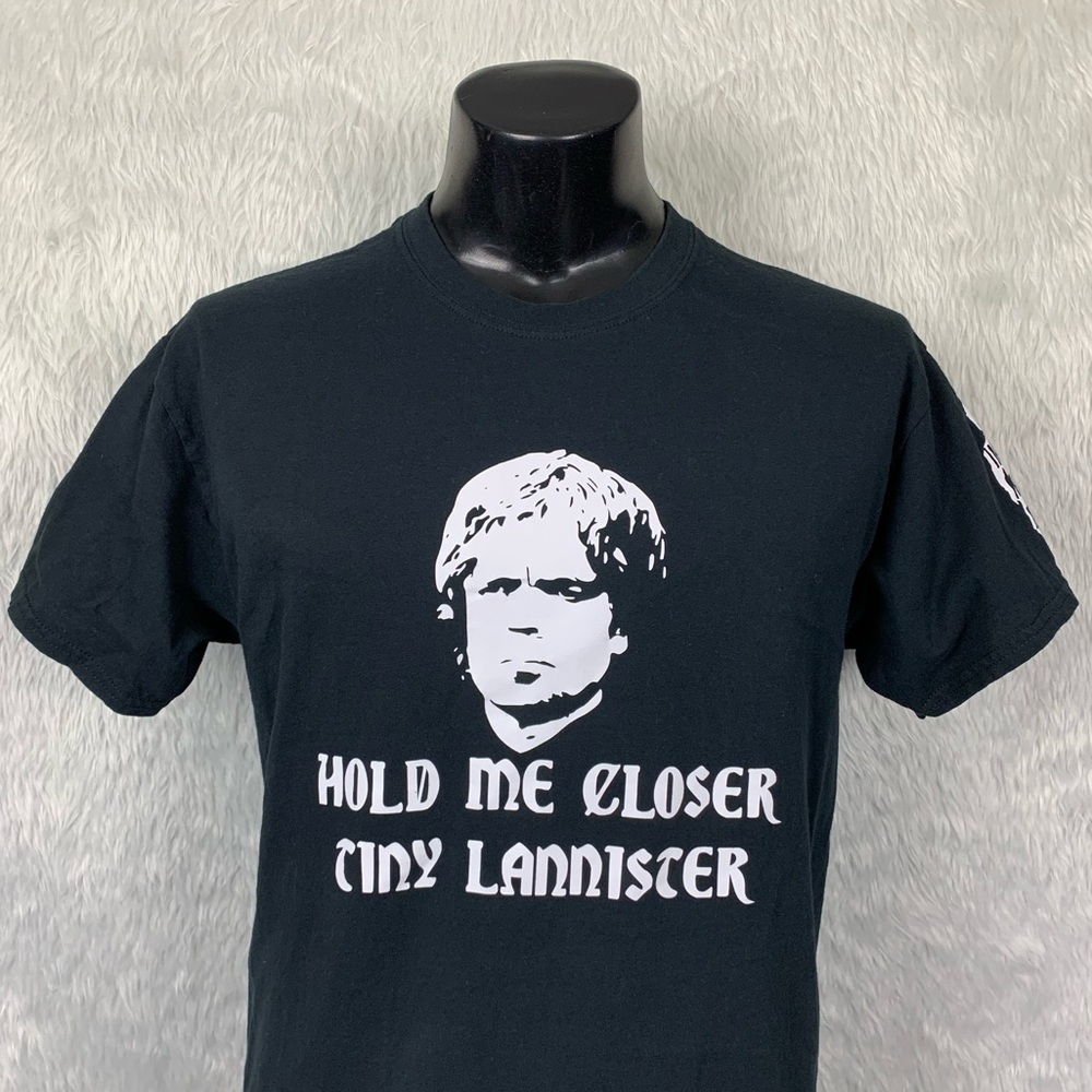 Hold Me Closer Tiny Lannister Tee